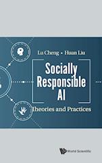 Socially Responsible Ai: Theories And Practices