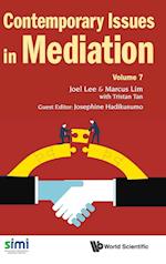 Contemporary Issues In Mediation - Volume 7