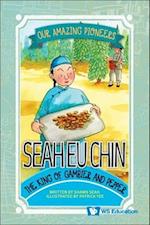 Seah Eu Chin: The King Of Gambier And Pepper