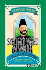 Syed Mohamed Alsagoff: A Believer In Education