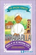 Naraina Pillai: Builder Of The Sri Mariamman Temple