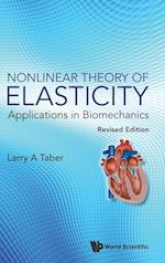 Nonlinear Theory Of Elasticity: Applications In Biomechanics (Revised Edition)