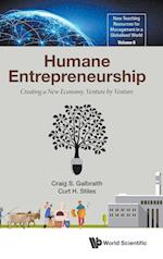 Humane Entrepreneurship: Creating A New Economy, Venture By Venture