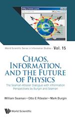 Chaos, Information, And The Future Of Physics