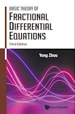 Basic Theory Of Fractional Differential Equations (Third Edition)