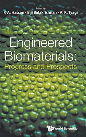 Engineered Biomaterials-progress And Prospects