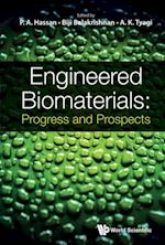 Engineered Biomaterials: Progress And Prospects