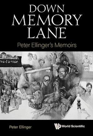 Down Memory Lane: Peter Ellinger's Memoirs