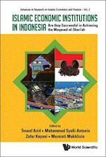 Islamic Economic Institutions In Indonesia: Are They Successful In Achieving The Maqasad-al-shariah