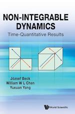 Non-integrable Dynamics: Time-quantitative Results