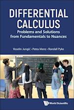 Differential Calculus: Problems And Solutions From Fundamentals To Nuances