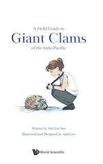 Field Guide To The Giant Clams Of The Indo-pacific, A