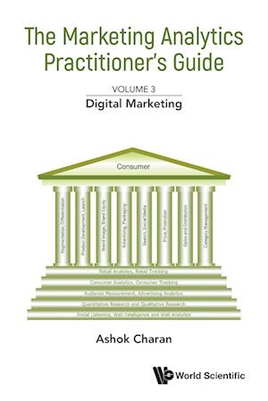 Marketing Analytics Practitioner's Guide, the - Volume 3