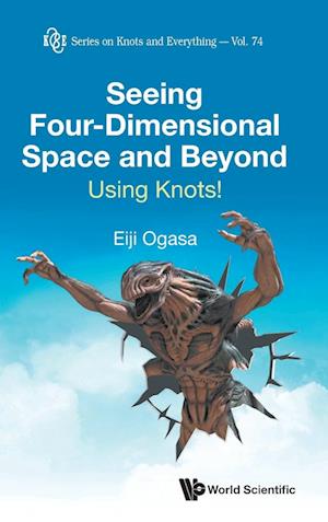 Seeing Four-dimensional Space And Beyond: Using Knots!