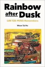 Rainbow After Dusk: Lim Tze Peng