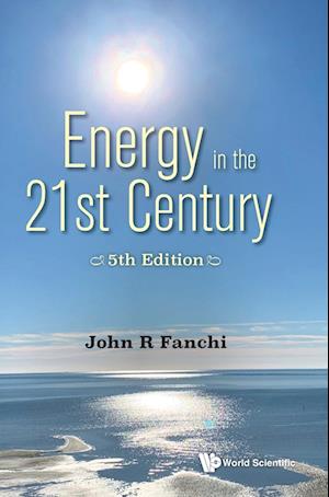 Energy In The 21st Century: Energy In Transition (5th Edition)