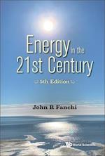 Energy In The 21st Century: Energy In Transition (5th Edition)