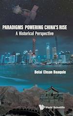 Paradigms Powering China's Rise: A Historical Perspective