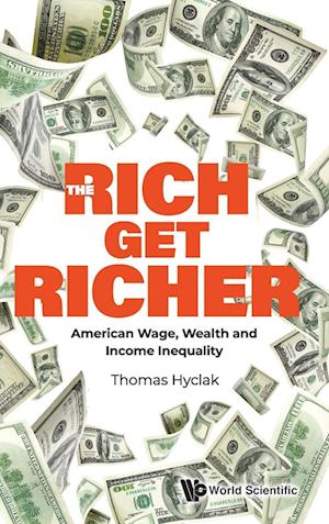 Rich Get Richer, The: American Wage, Wealth And Income Inequality