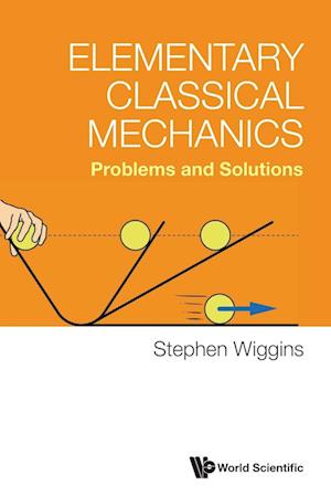 Elementary Classical Mechanics: Problems And Solutions