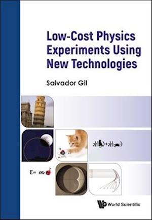 Low Cost Physics Experiments Using New Technologies