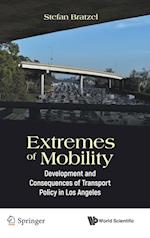 Extremes Of Mobility: Development And Consequences Of Transport Policy In Los Angeles