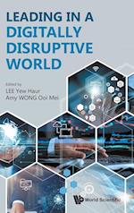 Leading In A Digitally Disruptive World