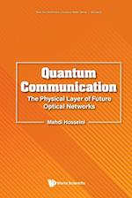 Quantum Communication: The Physical Layer Of Future Optical Networks