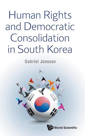 Human Rights And Democratic Consolidation In South Korea