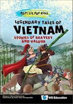 Legendary Tales Of Vietnam: Stories Of Bravery And Valour
