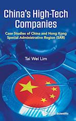 China's High-tech Companies: Case Studies Of China And Hong Kong Special Administrative Region (Sar)