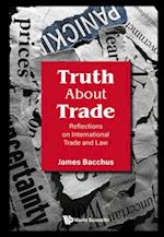 Truth About Trade: Reflections On International Trade And Law