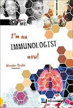I'm an Immunologist Now!