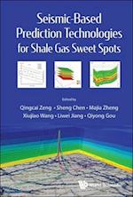 Seismic-Based Prediction Technologies for Shale Gas Sweet Spots