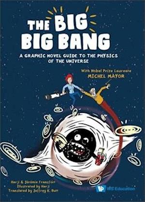 Big Bangs And Black Holes: A Graphic Novel Guide To The Universe