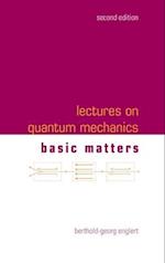 Lectures On Quantum Mechanics - Volume 1: Basic Matters