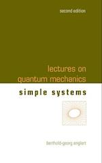 Lectures On Quantum Mechanics - Volume 2: Simple Systems