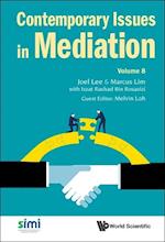 Contemporary Issues in Mediation - Volume 8