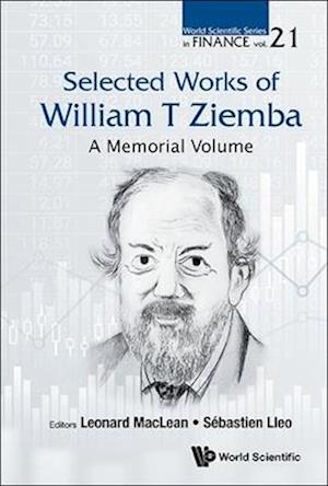 Selected Works Of William T Ziemba: A Memorial Volume