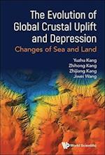 On The Evolution Of Global Crustal Uplift And Depression And The Changes Of Sea And Land
