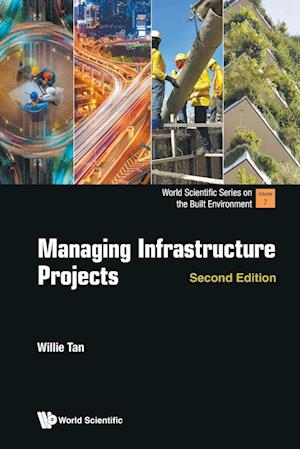 Managing Infrastructure Projects (Second Edition)