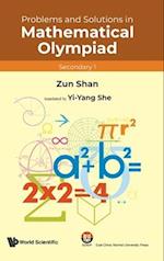 Problems And Solutions In Mathematical Olympiad (Secondary 1)