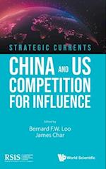 Strategic Currents: China And Us Competition For Influence