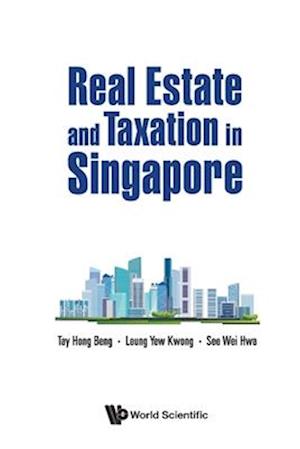 Real Estate And Taxation In Singapore