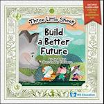 Three Little Sheep Build a Better Future