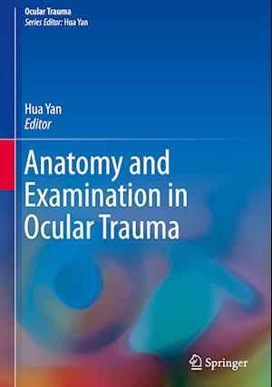 Anatomy and Examination in Ocular Trauma