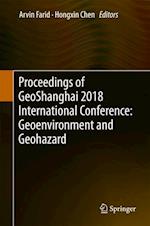 Proceedings of GeoShanghai 2018 International Conference: Geoenvironment and Geohazard