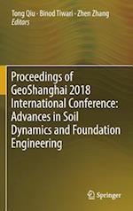 Proceedings of GeoShanghai 2018 International Conference: Advances in Soil Dynamics and Foundation Engineering