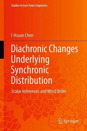 Diachronic Changes Underlying Synchronic Distribution