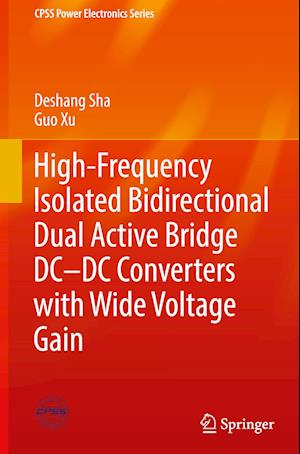 High-Frequency Isolated Bidirectional Dual Active Bridge DC–DC Converters with Wide Voltage Gain